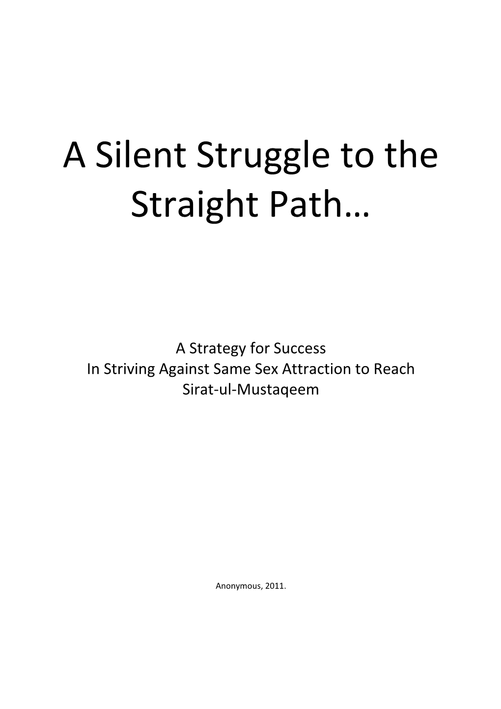 A Silent Struggle to the Straight Path…