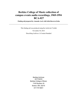 Berklee College of Music Collection of Campus Events Audio Recordings, 1969-1994 BCA-027 Finding Aid Prepared by Amanda Axel, with Sofía Becerra-Licha