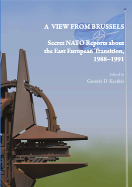 A View from Brussels Secret NATO Reports About the East European Transition, 1988–1991