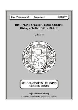 DISCIPLINE SPECIFIC CORE COURSE History of India C. 300 to 1200 CE
