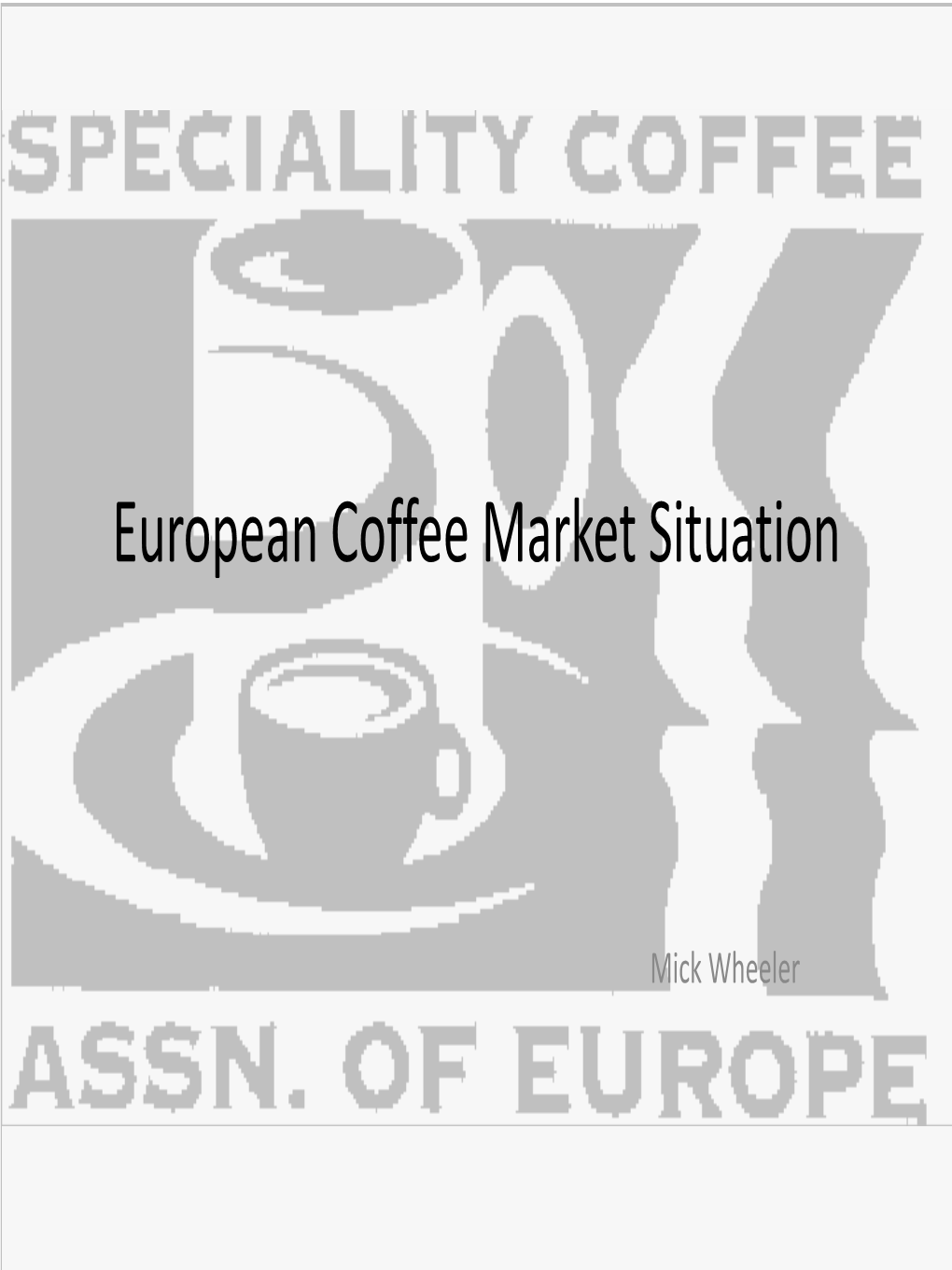 European Coffee Market Situation