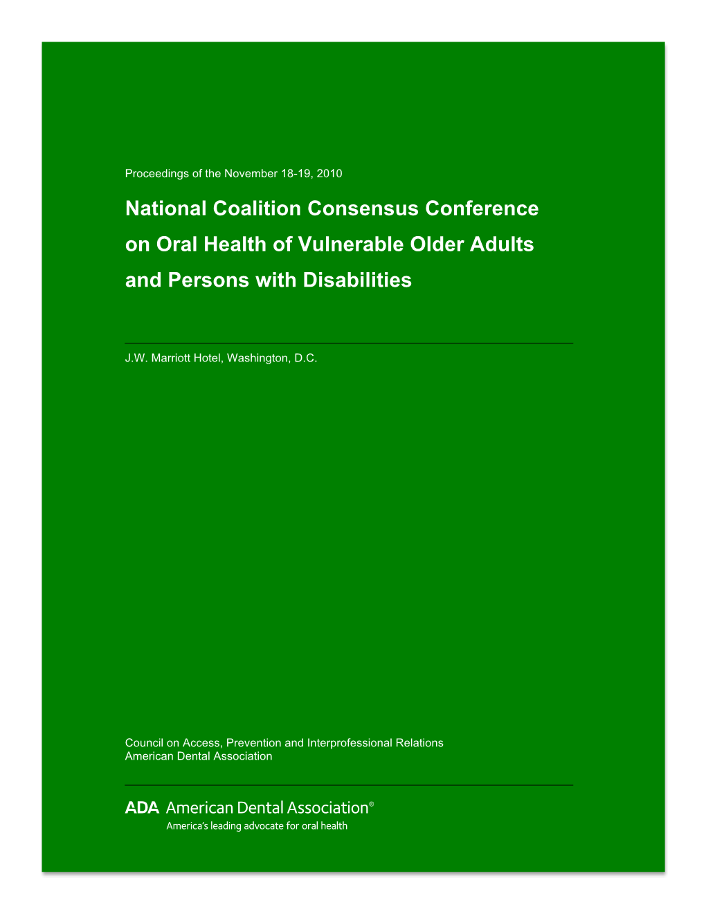 National Coalition Consensus Conference on Oral Health of Vulnerable Older Adults and Persons with Disabilities