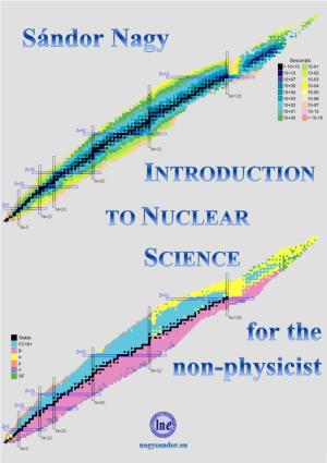 Sándor Nagy INTRODUCTION to NUCLEAR SCIENCE (For the Non-Physicist)