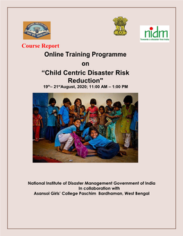 Child Centric Disaster Risk Reduction" 19Th– 21Staugust, 2020; 11:00 AM – 1:00 PM