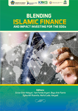Fiscal Policy Agency Ministry of Finance 2019 BLENDING ISLAMIC FINANCE and IMPACT INVESTING for the Sdgs