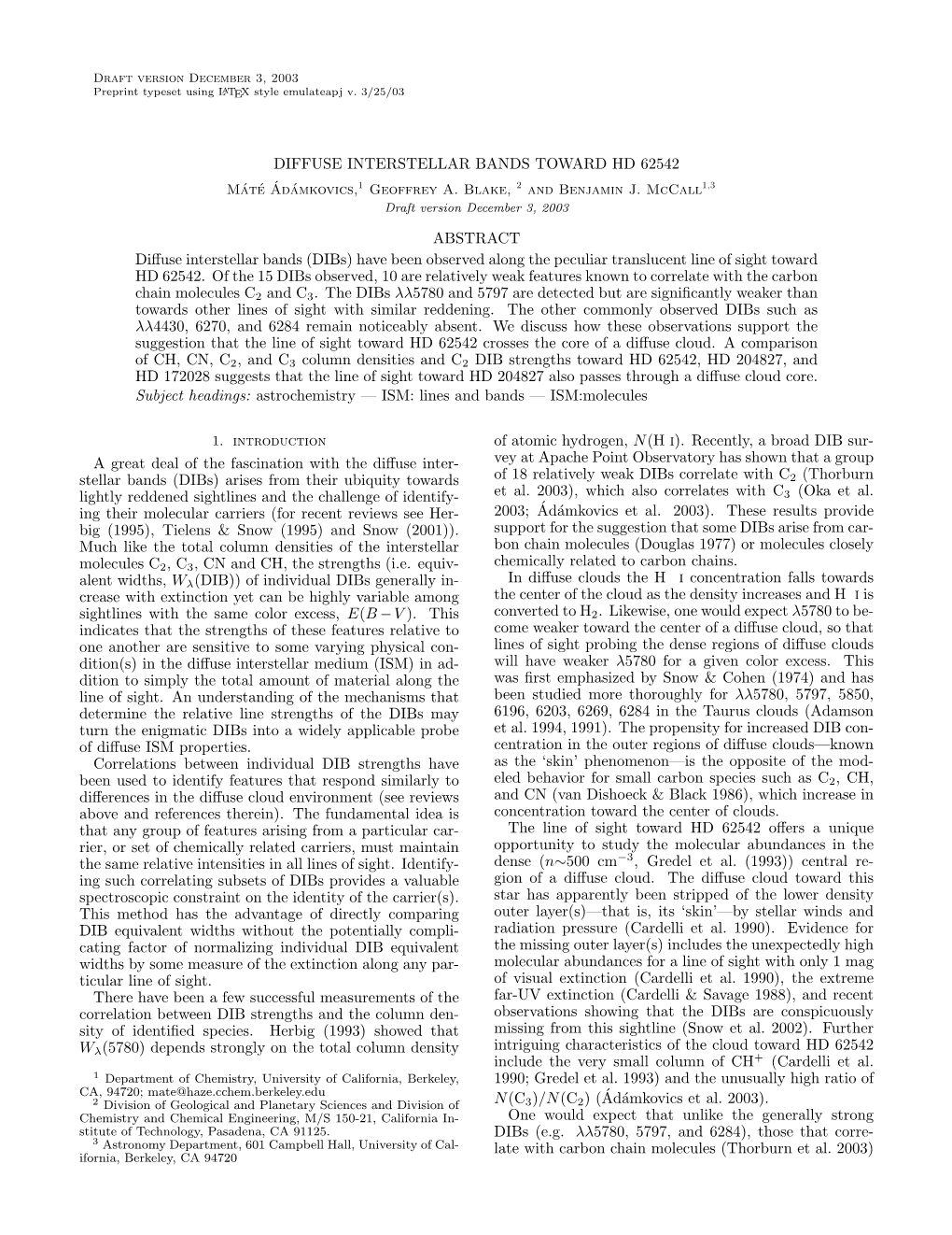 Diffuse Interstellar Bands Toward Hd 62542 Abstract