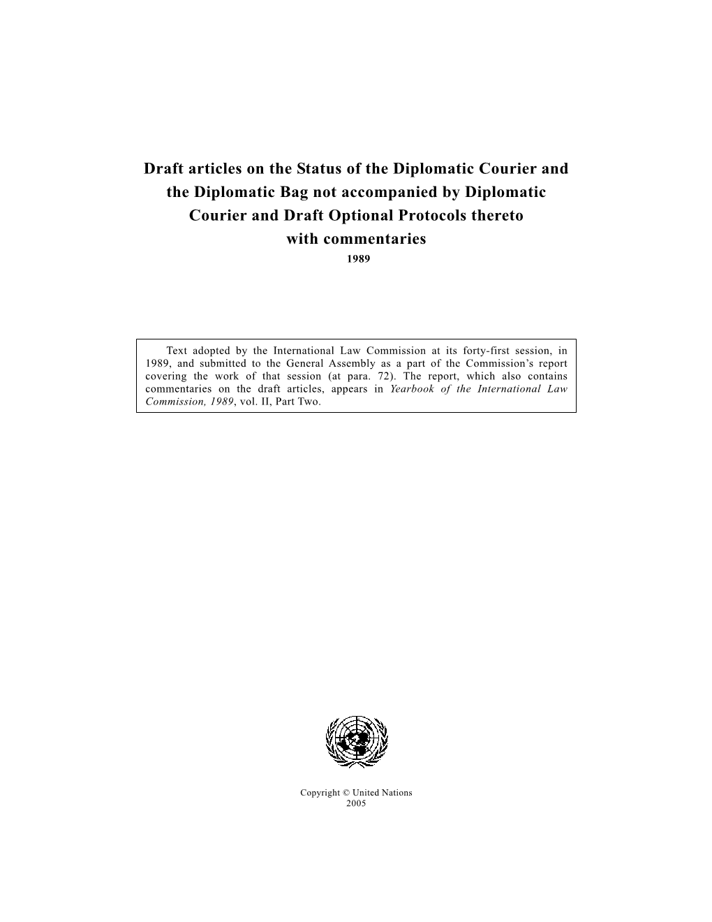 Draft Articles on the Status of the Diplomatic Courier and The