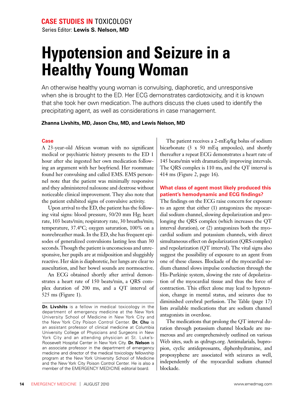 Hypotension and Seizure in a Healthy Young Woman an Otherwise Healthy Young Woman Is Convulsing, Diaphoretic, and Unresponsive When She Is Brought to the ED