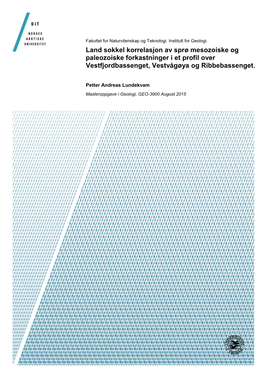 Land Sokkel Korrelasjon Av Sprø Mesozoiske Og Paleozoiske Forkastninger I Et Profil Over Vestfjordbassenget, Vestvågøya Og Ribbebassenget