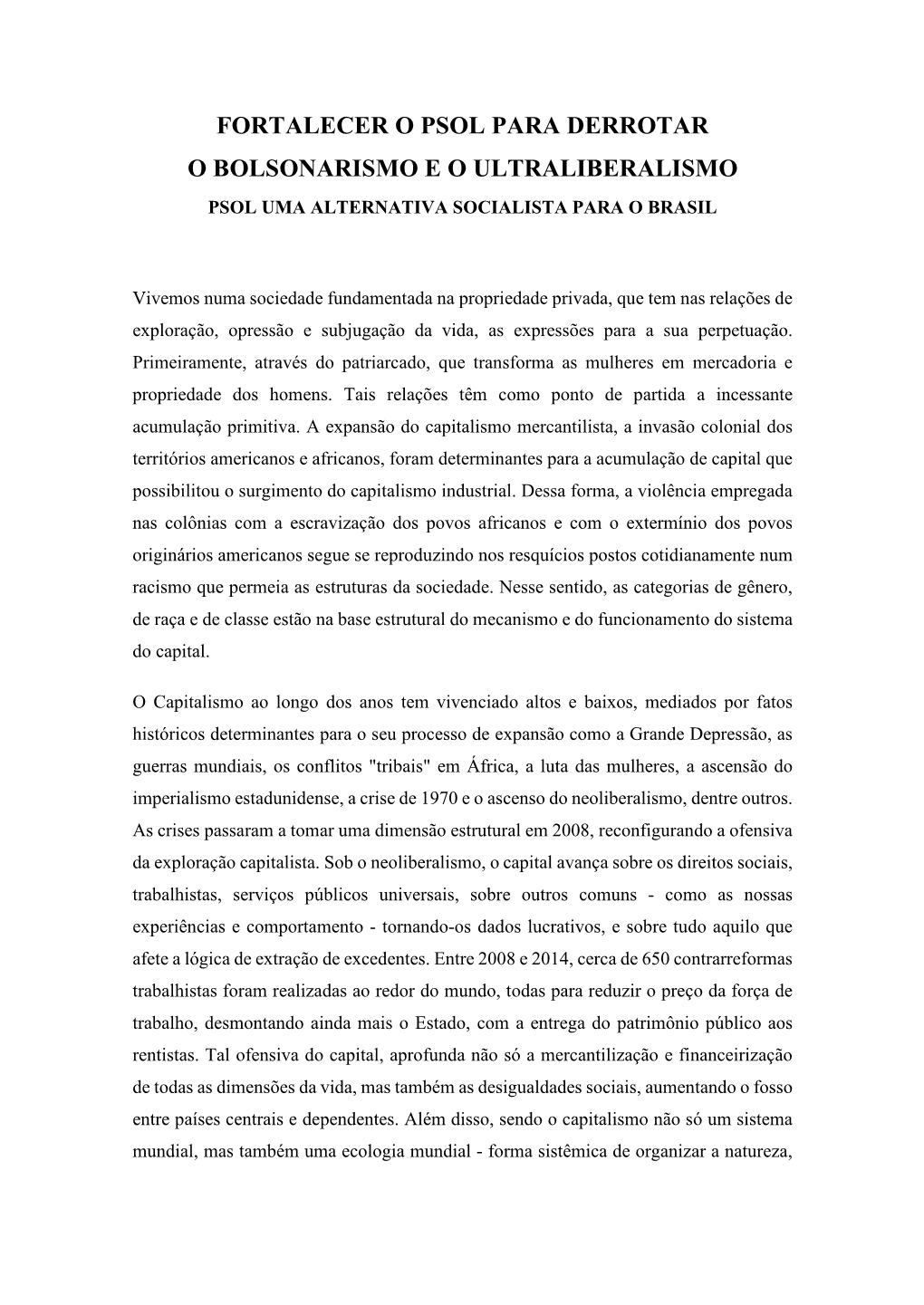 Fortalecer O Psol Para Derrotar O Bolsonarismo E O Ultraliberalismo Psol Uma Alternativa Socialista Para O Brasil