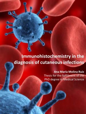 Immunohistochemistry in the Diagnosis of Cutaneous Infections