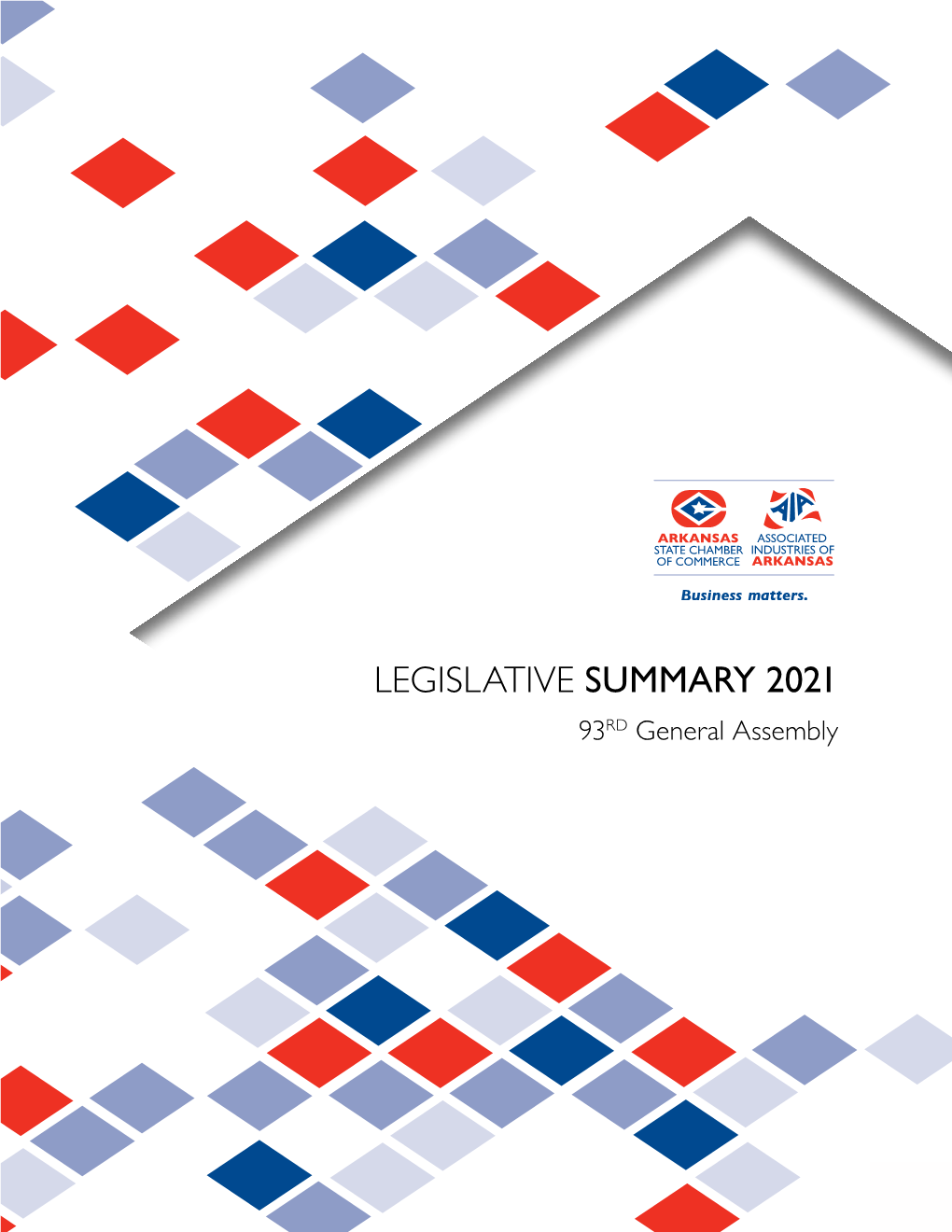 LEGISLATIVE SUMMARY 2021 93RD General Assembly