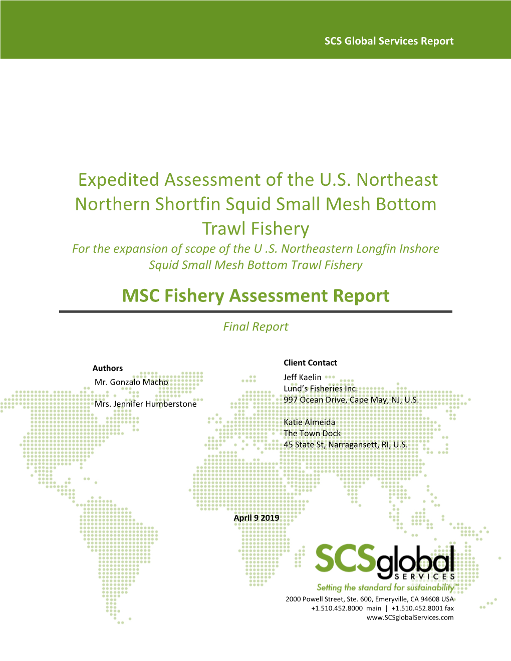 Expedited Assessment of the U.S. Northeast Northern Shortfin Squid Small Mesh Bottom Trawl Fishery MSC Fishery Assessment Repor