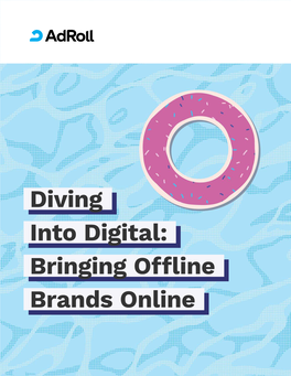 Diving Into Digital: Bringing Offline Brands Online Introduction