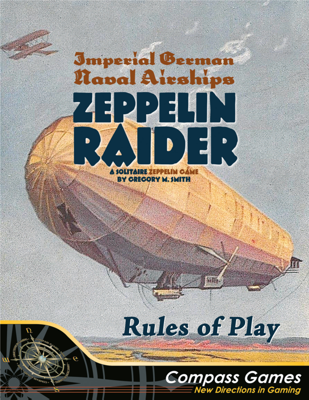 Rules of Play 2 Zeppelin Raider — Rules of Play TABLE of CONTENTS [1.0] Introduction