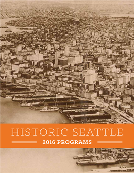 Historic Seattle 2016 Programs Historic Seattle