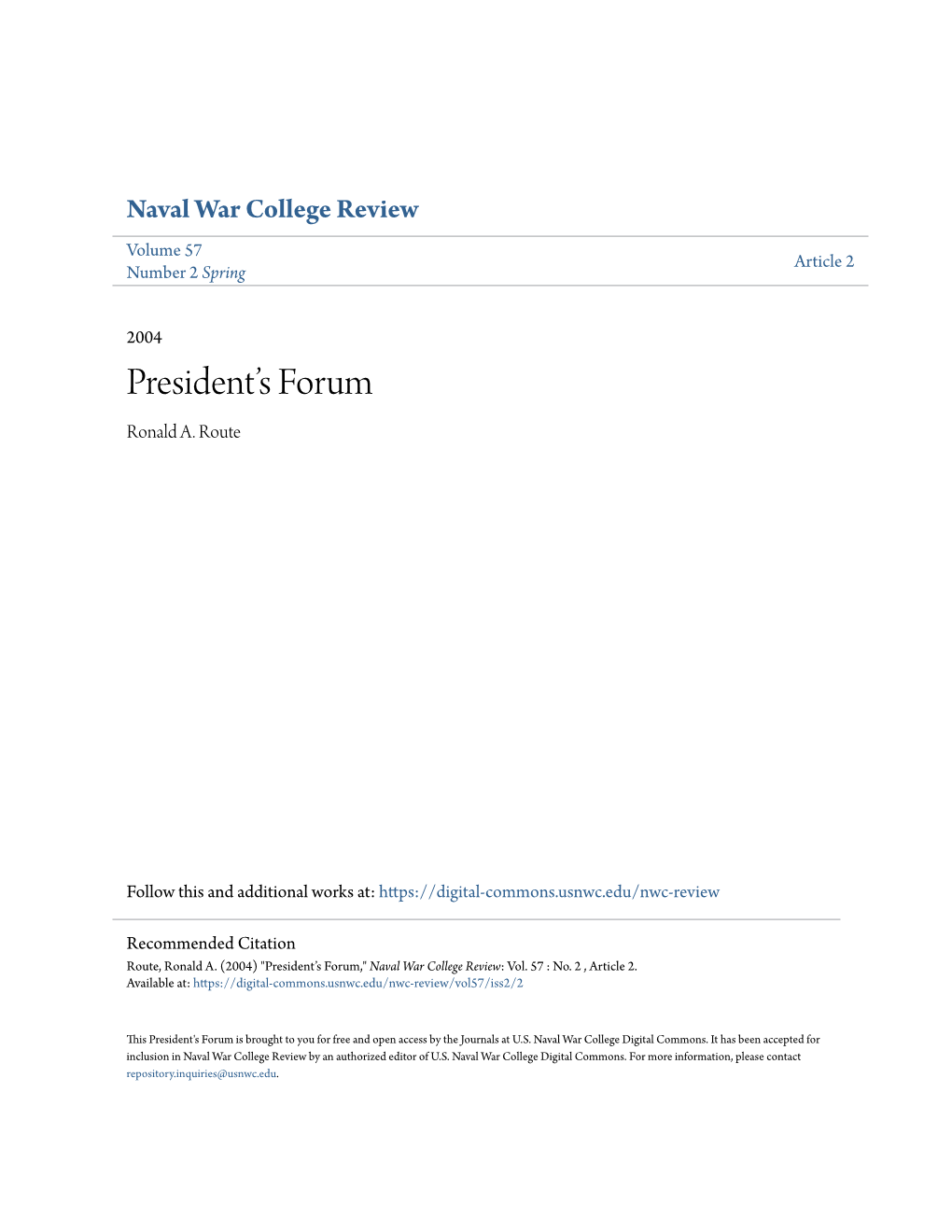 President's Forum Is Brought to You for Free and Open Access by the Journals at U.S