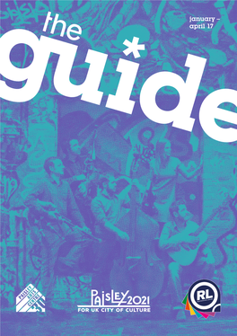 January – April 17 Hello, Welcome to Our New What’S on Guide