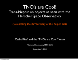 TNO's Are Cool!