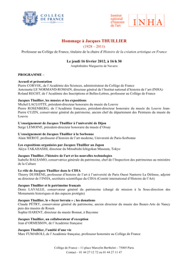 Hommage À Jacques THUILLIER (1928 – 2011) Professeur Au Collège De France, Titulaire De La Chaire D’Histoire De La Création Artistique En France