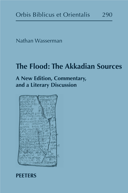 'The Flood : the Akkadian Sources. a New Edition, Commentary, and a Literary Discussion'