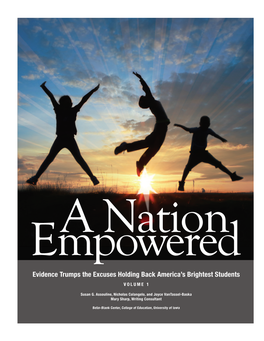 A Nation Empowered: Evidence Trumps the Excuses Holding Back America’S Brightest Students