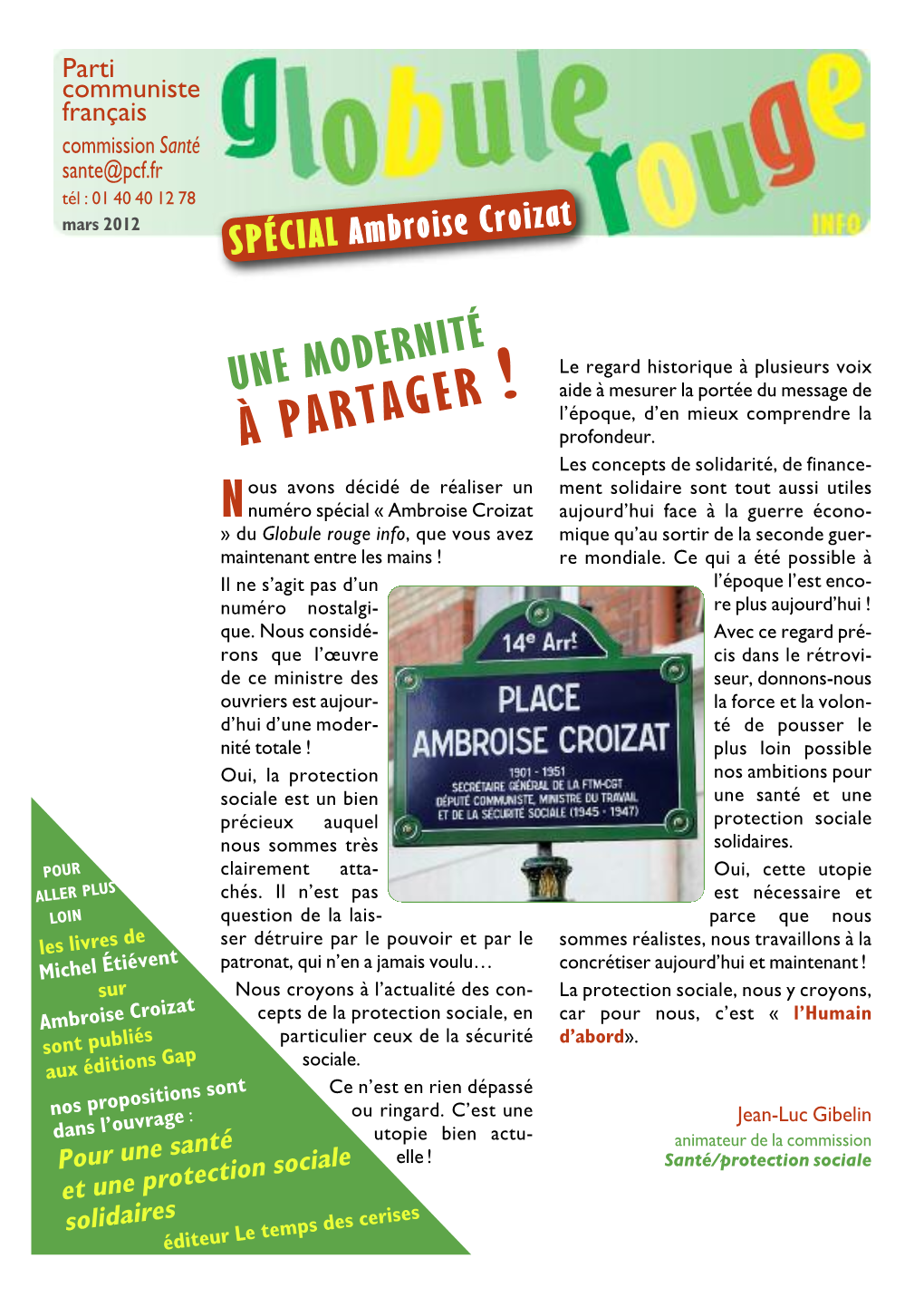 AMBROISE CROIZAT Ou L'invention Sociale «Jamais Nous Ne Tolérerons Qu’Un Seul Des Avantages De La Sécurité Sociale Soit Mis En Péril