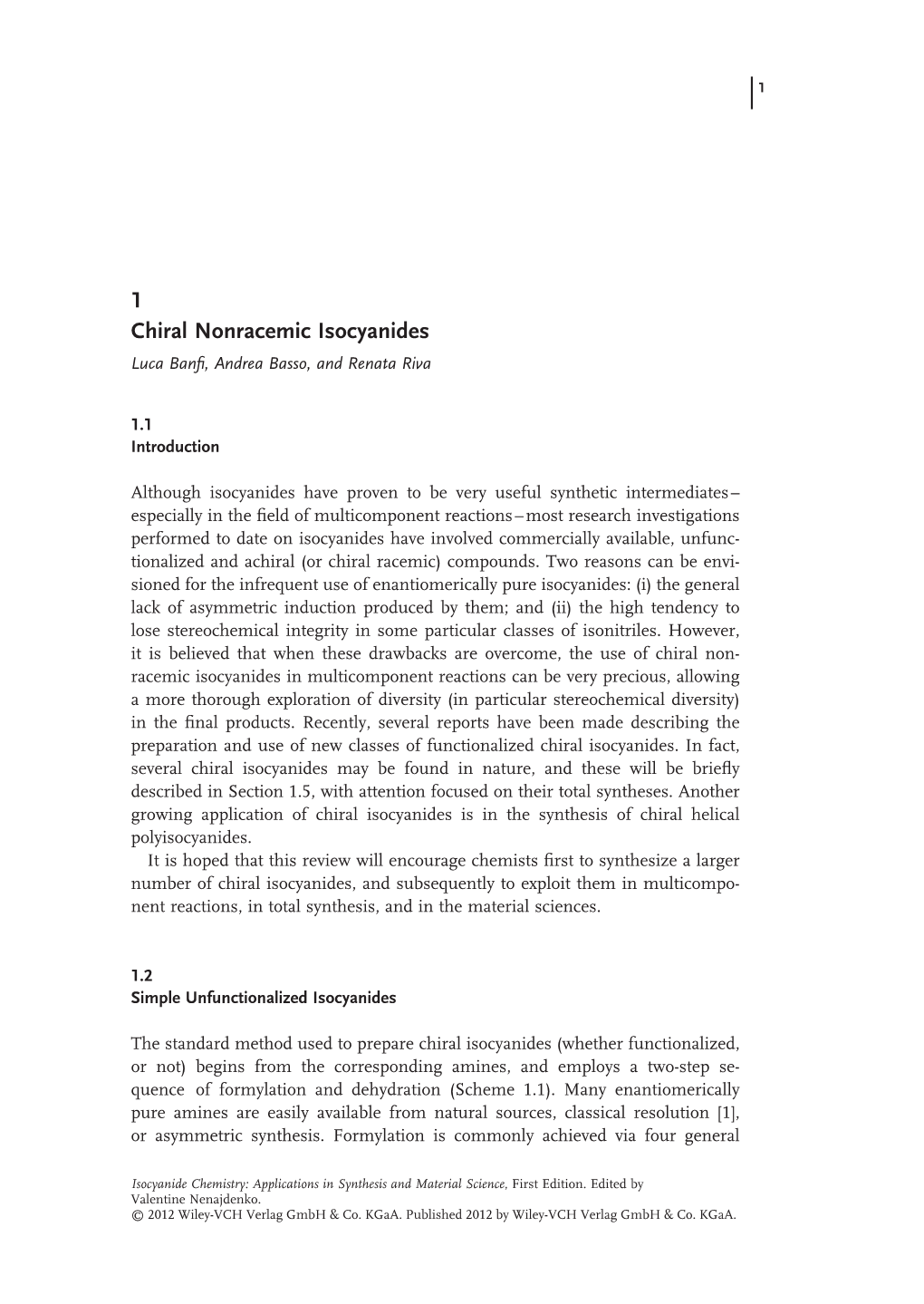 1 Chiral Nonracemic Isocyanides Luca Banﬁ , Andrea Basso , and Renata Riva