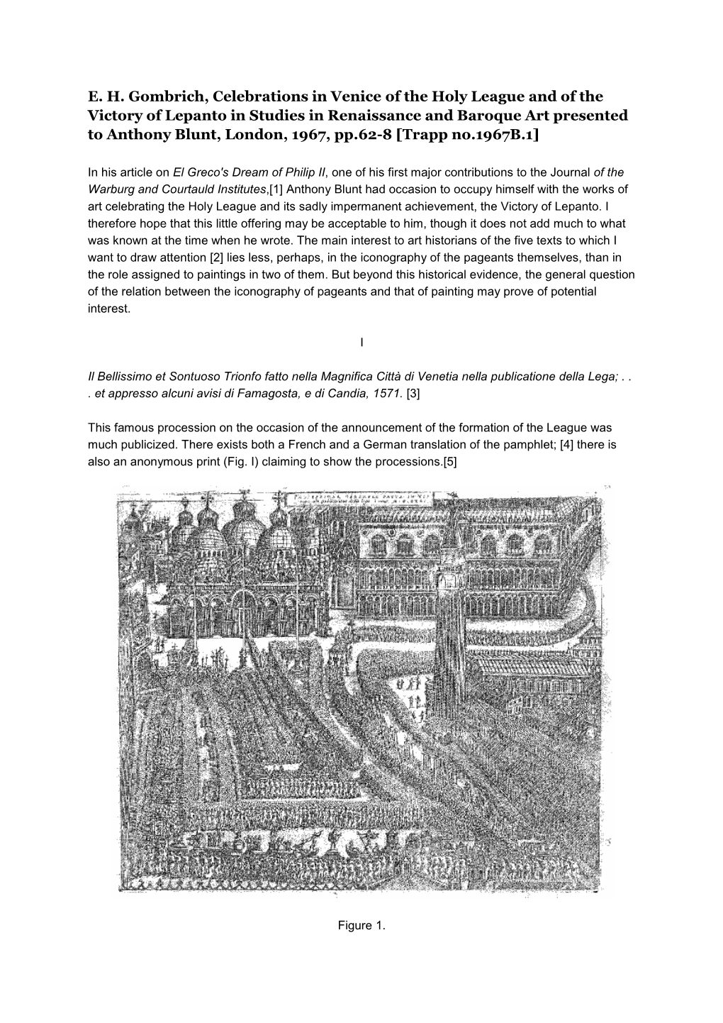 E. H. Gombrich, Celebrations in Venice of the Holy League and of the Victory of Lepanto in Studies in Renaissance and Baroque Ar