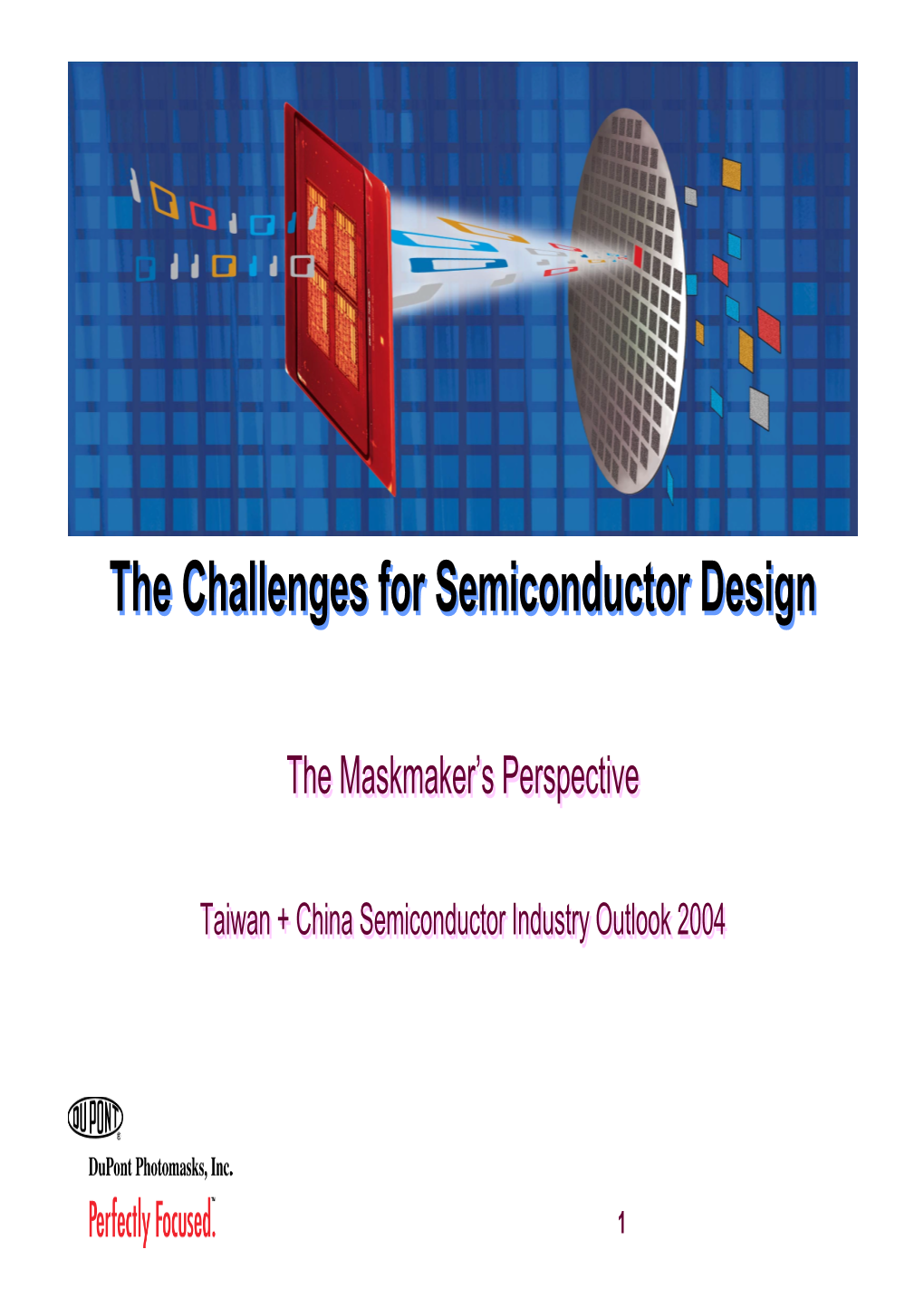 The Challenges for Semiconductor Design