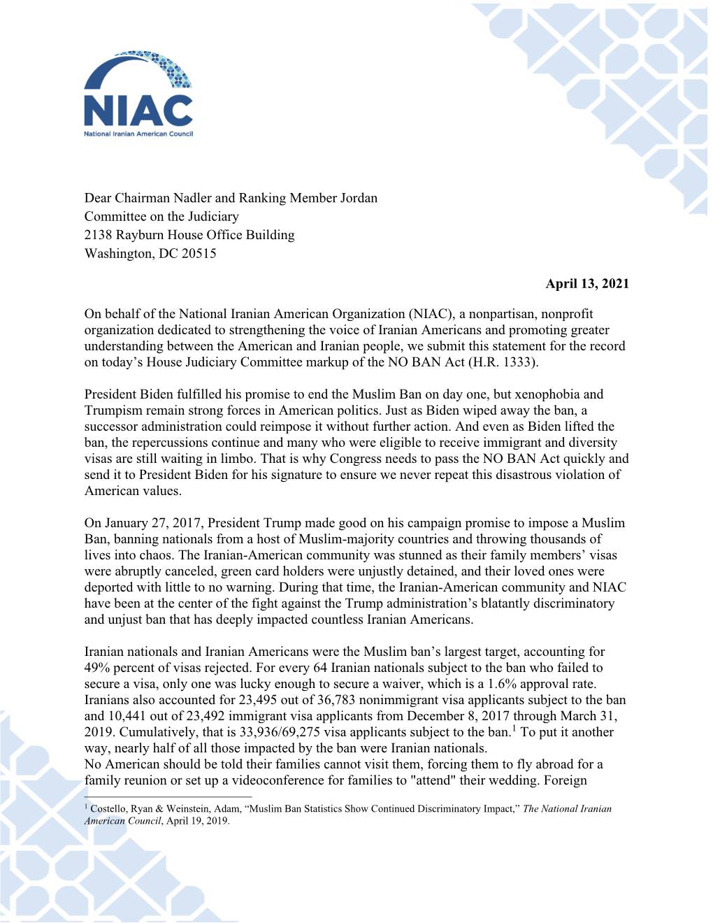 Dear Chairman Nadler and Ranking Member Jordan Committee on the Judiciary 2138 Rayburn House Office Building Washington, DC 20515