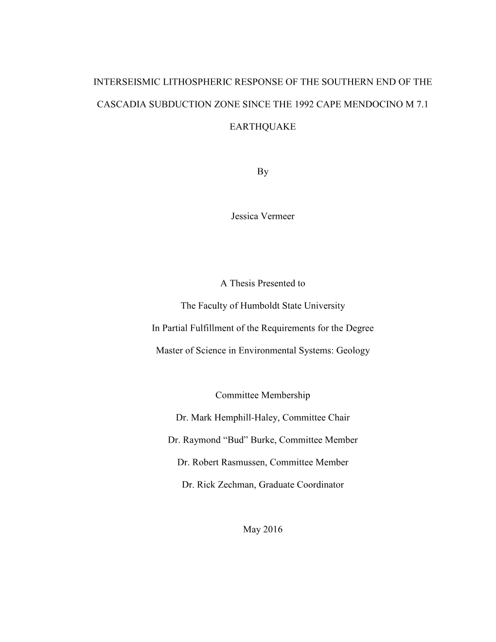 Interseismic Lithospheric Response of the Southern End of The