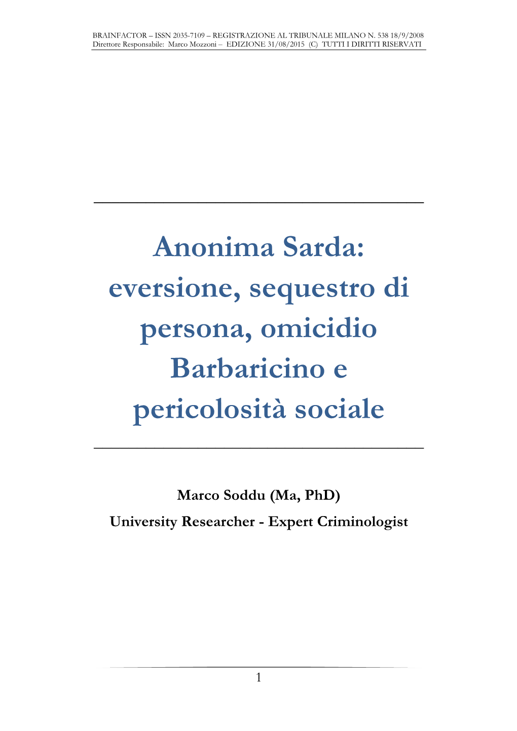 Anonima Sarda: Eversione, Sequestro Di Persona, Omicidio Barbaricino E Pericolosità Sociale ______