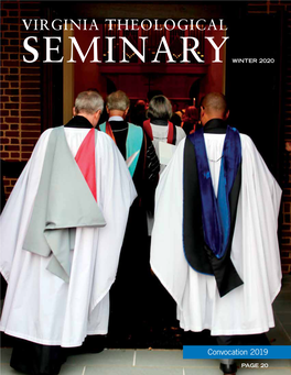 Convocation 2019 | Virginia Theological Seminary Magazine PAGE 20 Table of Contents PHOTO: CURTIS PRATHER PHOTO: CURTIS