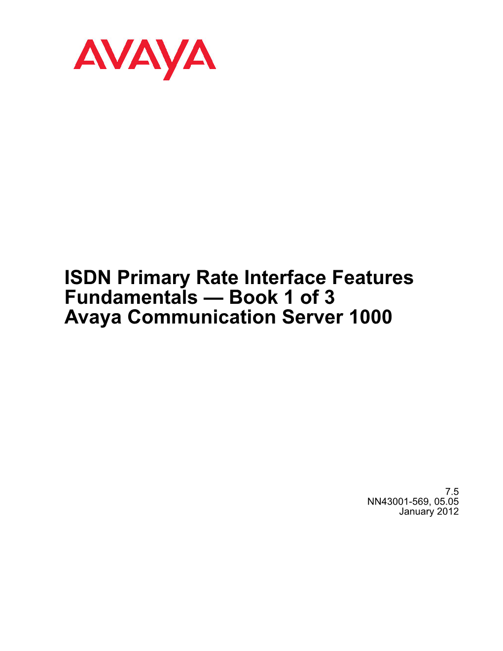 ISDN Primary Rate Interface Features Fundamentals — Book 1 of 3 Avaya Communication Server 1000