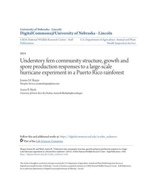 Understory Fern Community Structure, Growth and Spore Production Responses to a Large-Scale Hurricane Experiment in a Puerto Rico Rainforest Joanne M