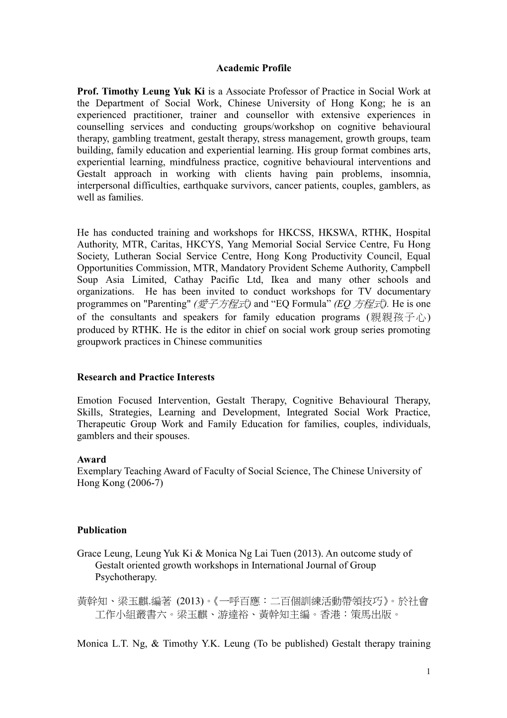 Academic Profile Prof. Timothy Leung Yuk Ki Is a Associate Professor of Practice in Social Work at the Department of Social