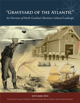 “Graveyard of the Atlantic” an Overview of North Carolina’S Maritime Cultural Landscape