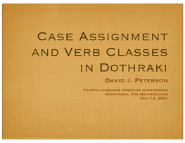 Case Assignment and Verb Classes in Dothraki David J