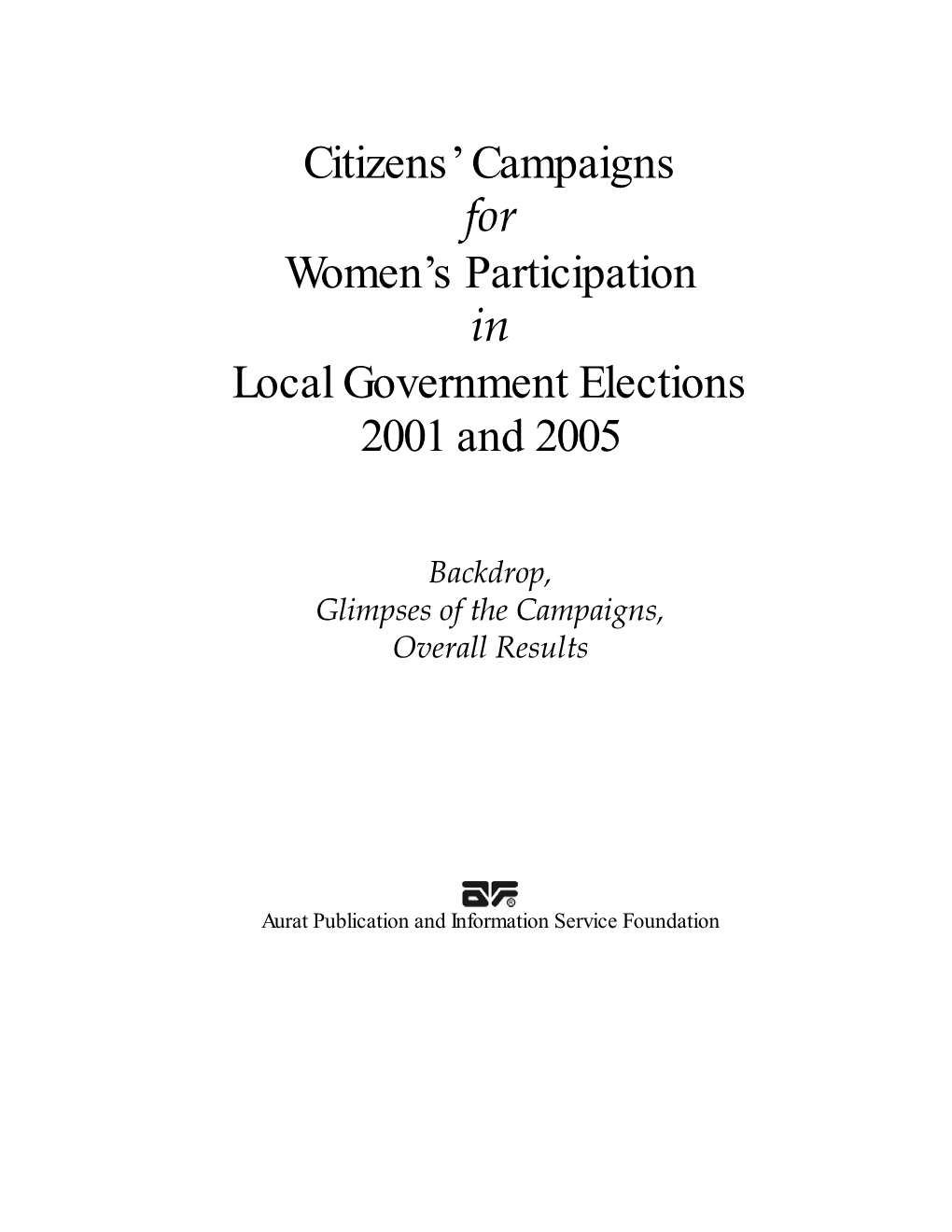 Citizens' Campaigns for Women's Participation in Local Government Elections 2001 and 2005