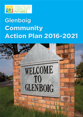 Community Action Plan 2016-2021 Glenboig Community Action Plan 2016-2021 Contents ɀ Introduction