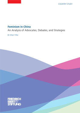 Feminism in China an Analysis of Advocates, Debates, and Strategies
