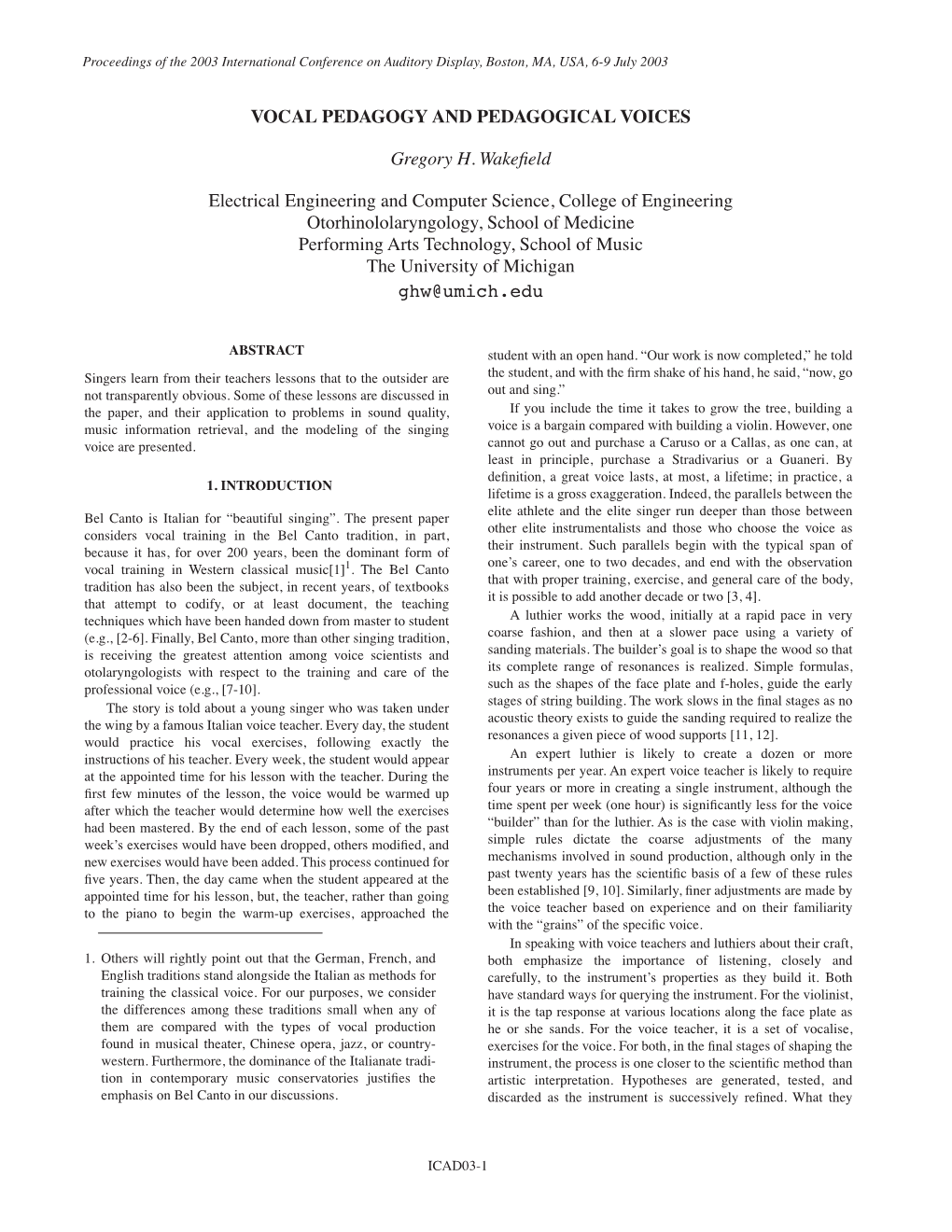 VOCAL PEDAGOGY and PEDAGOGICAL VOICES Gregory H. Wakefield Electrical Engineering and Computer Science, College of Engineering O