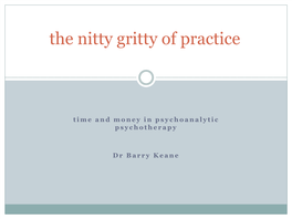 The Nitty Gritty of Practice