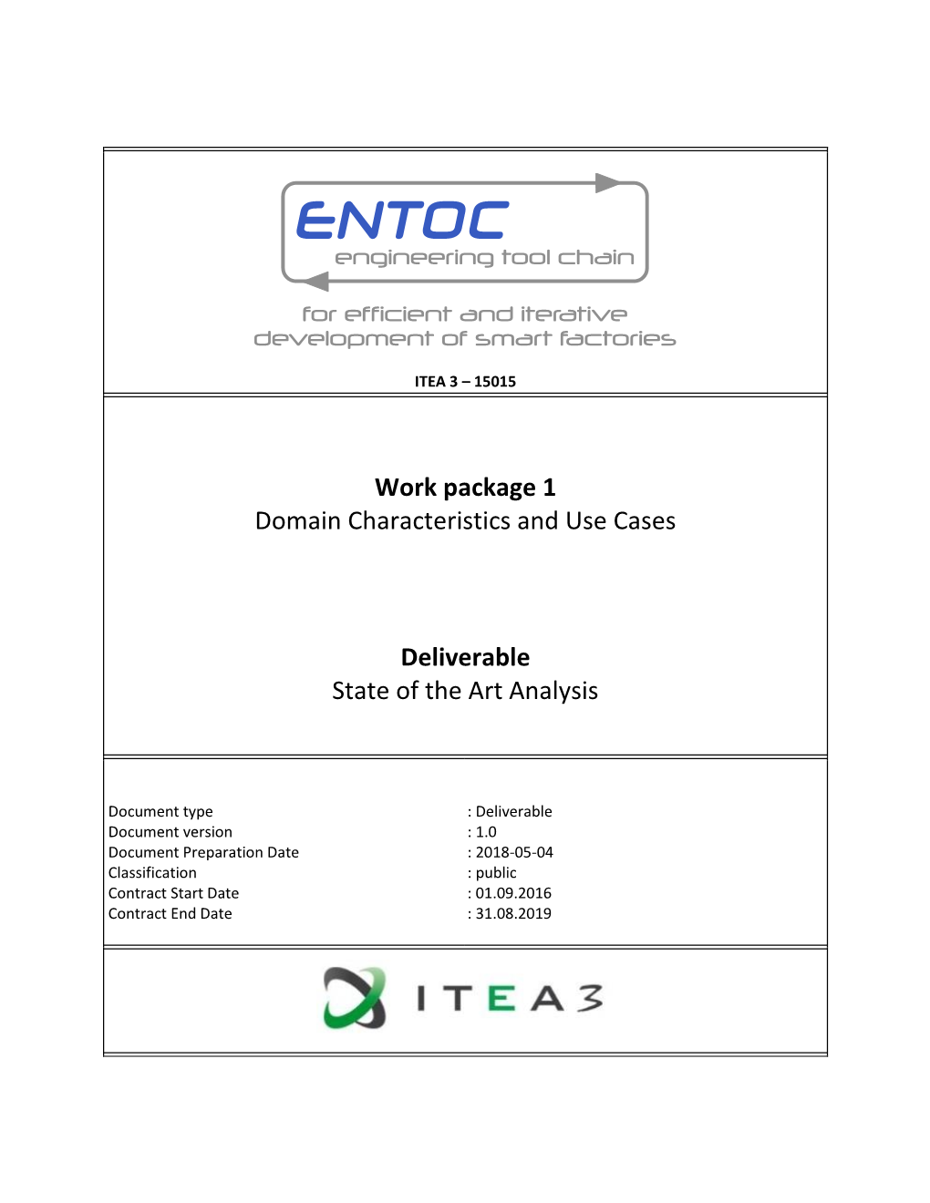 ENTOC Engineering Tool Chain for Efficient and Iterative Development of Smart Factories ITEA 3, 15015
