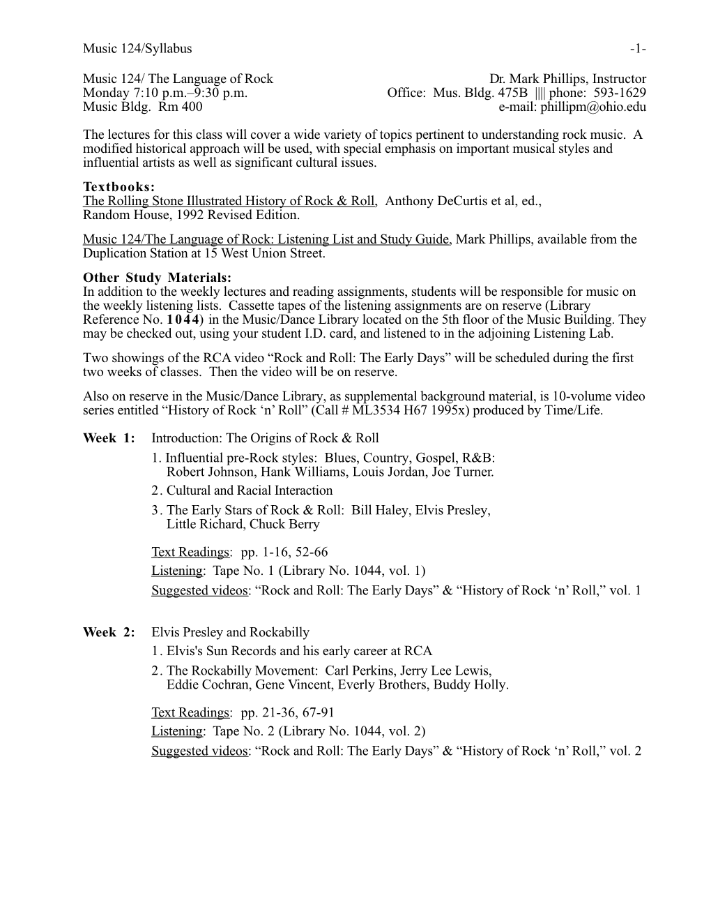 Music 124/ the Language of Rock Dr. Mark Phillips, Instructor Monday 7:10 P.M.–9:30 P.M. Office: Mus. Bldg. 475B |||| Phone: 593-1629 Music Bldg