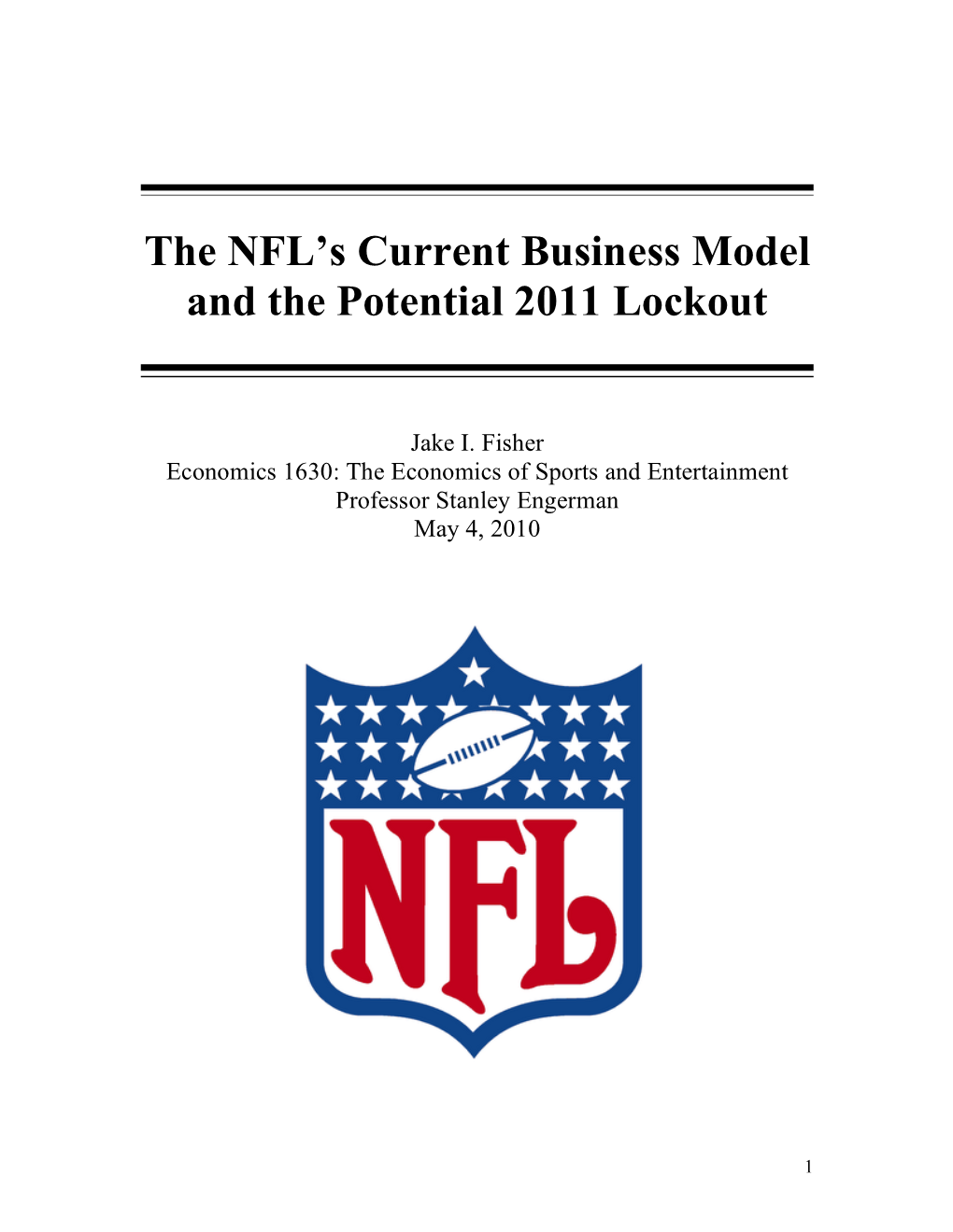 The NFL's Current Business Model and the Potential 2011 Lockout