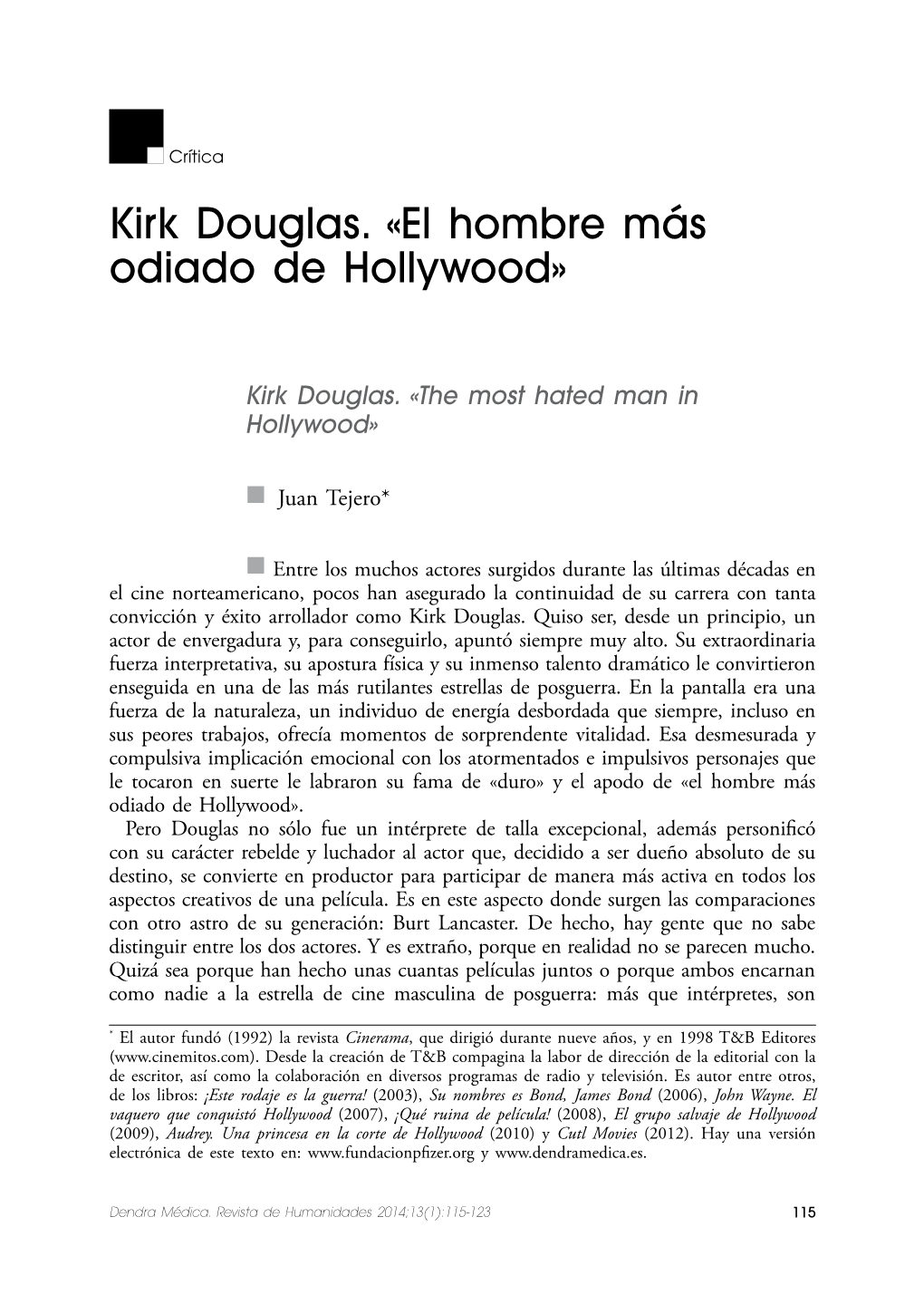 Kirk Douglas. «El Hombre Más Odiado De Hollywood»