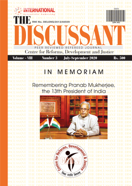 IN MEMORIAM Oue-VI Number 3 JULY-SEPTEMBER Volume - VIII Remembering Pranab Mukherjee, the 13Th President of India