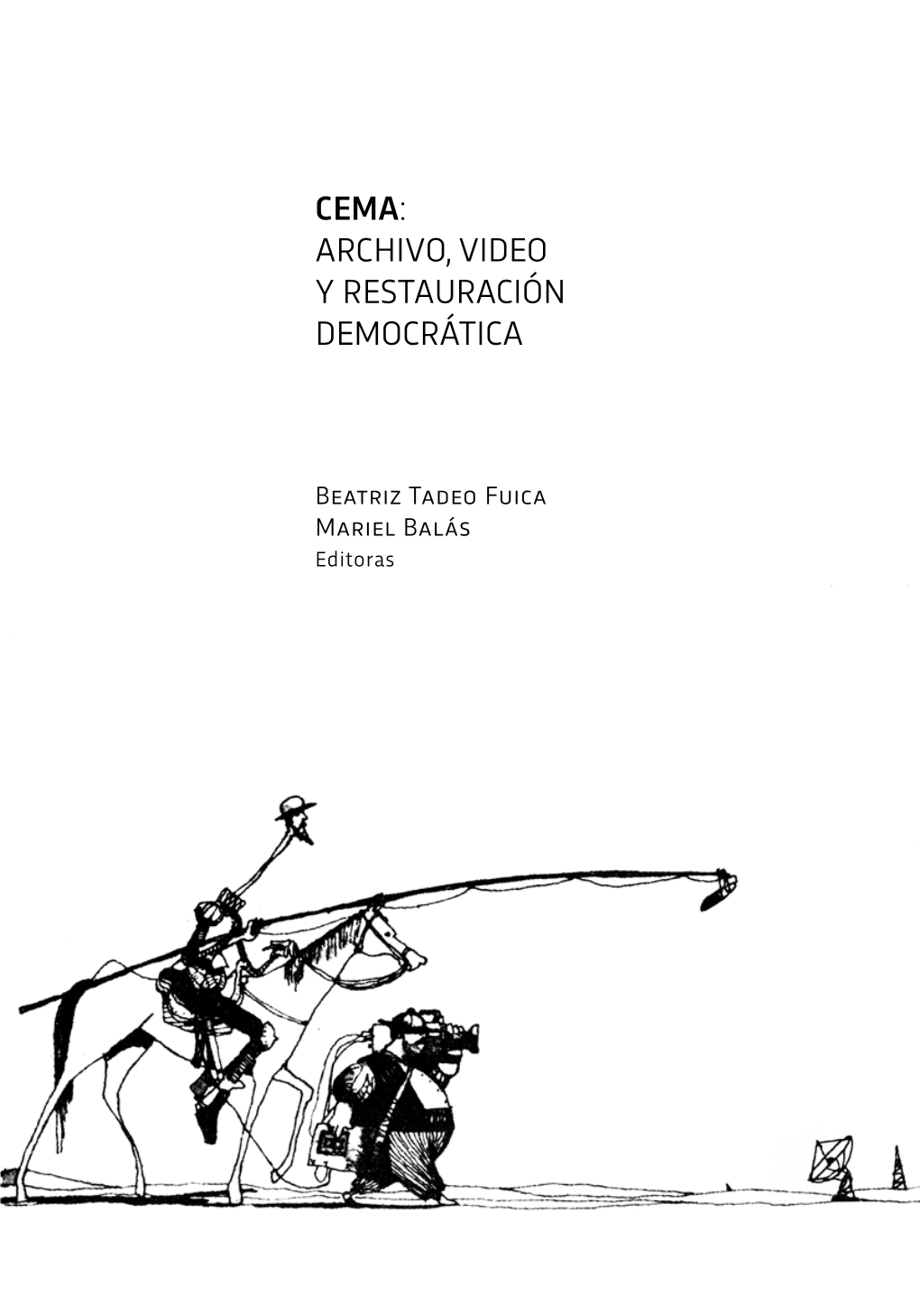 CEMA: Archivo, Video Y Restauración Democrática